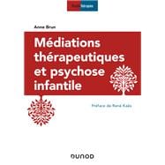 Médiations thérapeutiques et psychose infantile - 3e éd.