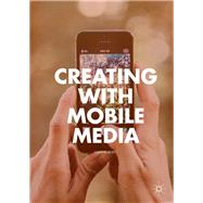 Creating With Mobile Media