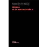 Cronica de la Nueva Espana/ Chronicles of the New Spain