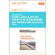 Basic & Applied Concepts of Blood Banking and Transfusion Practices