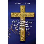 A Journey of Faith... in hindsight