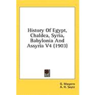 History of Egypt, Chaldea, Syria, Babylonia and Assyria V4