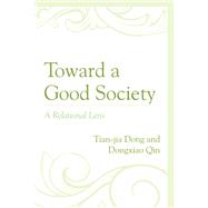 Toward a Good Society A Relational Lens
