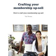 Crafting Your Membership Up-sell