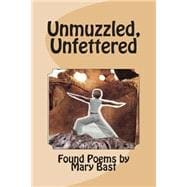 Unmuzzled, Unfettered