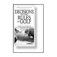 Decisions on the Rules of Golf : Official Rulings on Over 1,000 Golf Situations