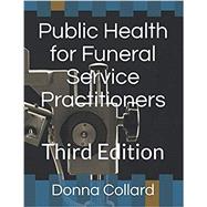 Public Health for Funeral Service Practitioners: Third Edition