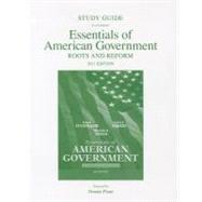 Study Guide for Essentials of American Government Roots and Reform, 2011 Edition