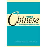 Using Chinese: A Guide to Contemporary Usage
