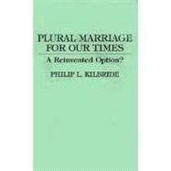 Plural Marriage for Our Times