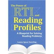 The Power of RTI and Reading Profiles