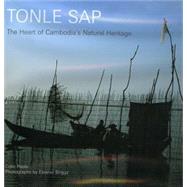 Tonle Sap The Heart of Cambodia's Natural Heritage