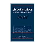 Geostatistics : Modeling Spatial Uncertainty