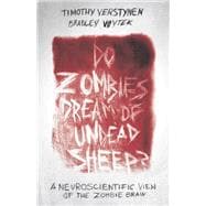 Do Zombies Dream of Undead Sheep?