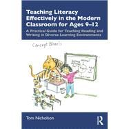 Teaching Literacy Effectively in the Modern Classroom for Ages 9-12