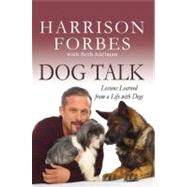 Dog Talk : Lessons Learned from a Life with Dogs
