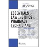 Essentials of Law and Ethics for Pharmacy Technicians, Third Edition