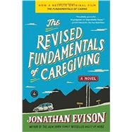 The Revised Fundamentals of Caregiving A Novel