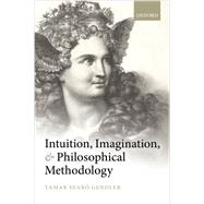 Intuition, Imagination, and Philosophical Methodology