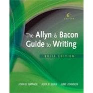 Allyn and Bacon Guide to Writing, the, Brief Edition