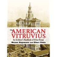 The American Vitruvius An Architects' Handbook of Urban Design
