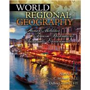 World Regional Geography: Human Mobilities  Tourism Destinations  Sustainable Environments