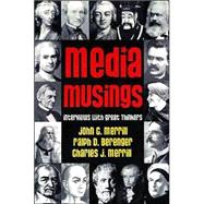 Media Musings : Interviews with Great Thinkers