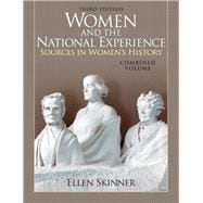 Women and the National Experience Sources in American History, Combined Volume