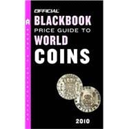 The Official Blackbook Price Guide to World Coins 2010, 13th Edition