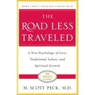 The Road Less Traveled, Timeless Edition A New Psychology of Love, Traditional Values and Spiritual Growth