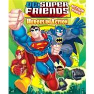 DC Super Friends Heroes in Action with Action Pop-Outs
