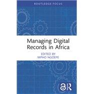 Managing Digital Records in Africa