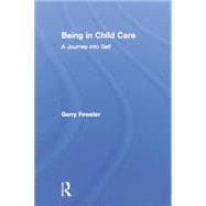 Being in Child Care: A Journey Into Self
