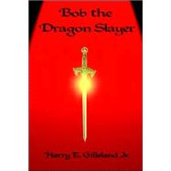 Bob the DragonSlayer : The Elements of Monsters