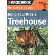 Build Your Kids a Treehouse