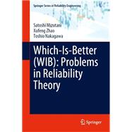 Which-Is-Better (WIB): Problems in Reliability Theory