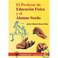 El Profesor De Educacion Fisica Y El Alumno Sordo/The Physical Education Teacher and the Deaf Student