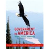 Government in America : People, Politics, and Policy, Books a la Carte Plus MyPoliSciLab