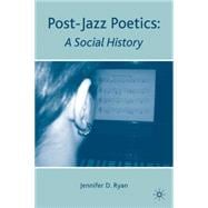 Post-Jazz Poetics A Social History