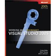 Working With Microsoft Visual Studio 2005