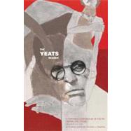 The Yeats Reader, Revised Edition A Portable Compendium of Poetry, Drama, and Prose