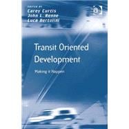 Transit Oriented Development: Making it Happen