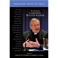 The Theology of Cardinal Walter Kasper