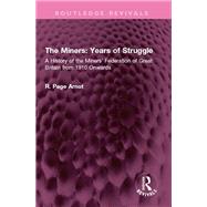 The Miners: Years of Struggle