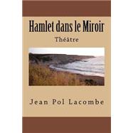 Hamlet Dans Le Miroir
