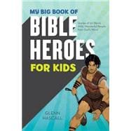 My Big Book of Bible Heroes for Kids