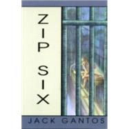 Zip Six A Novel