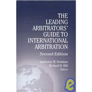 The Leading Arbitrators' Guide To International Arbitration