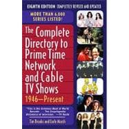 The Complete Directory to Prime Time Network and Cable TV Shows: 1946-present