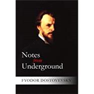 NOTES FROM UNDERGROUND (TRANS: PEVEAR)